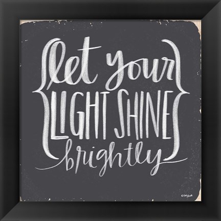 Framed Let Your Light Shine Brightly Print