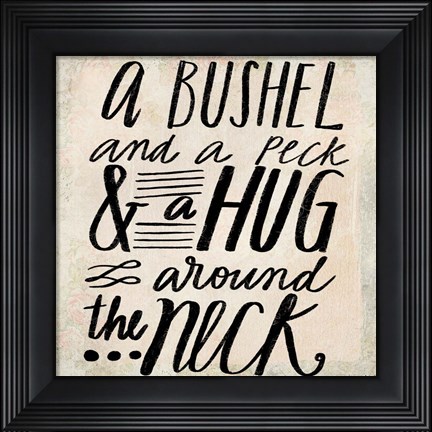 Framed Bushel and a Peck Print