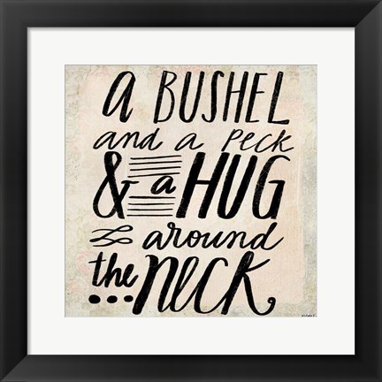 Framed Bushel and a Peck Print