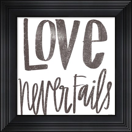Framed Love Never Fails Print