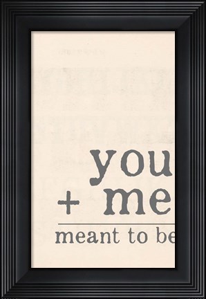 Framed Meant to Be Print