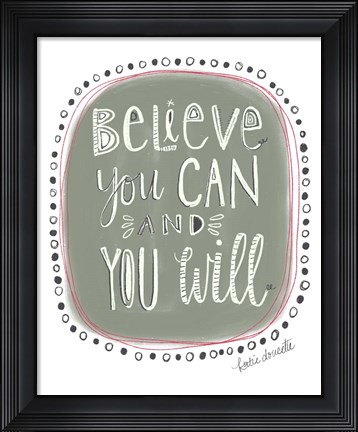 Framed Believe You Can and You Will Print