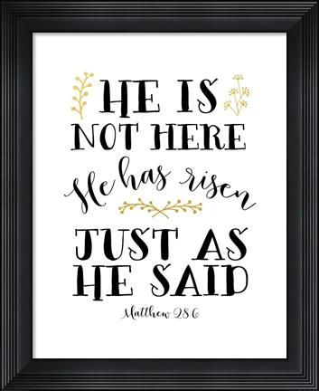 Framed He Has Risen Print