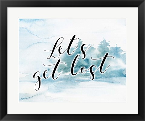 Framed Let&#39;s Get Lost Print