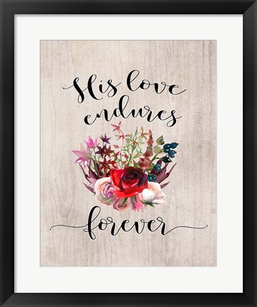 Framed His Love Endures Forever Print