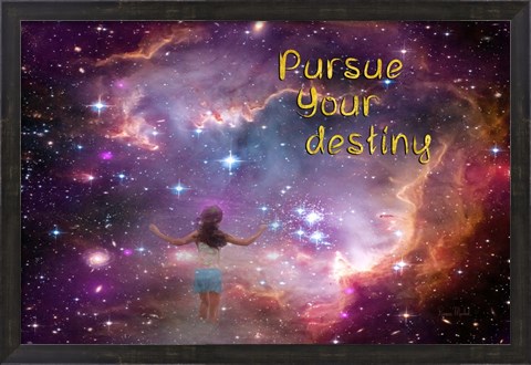 Framed Pursue Your Destiny Print