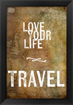 Framed Love Your Life Travel Print