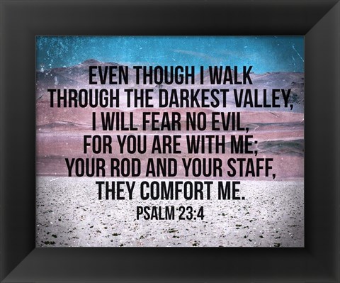 Framed Psalm 23:4 Print