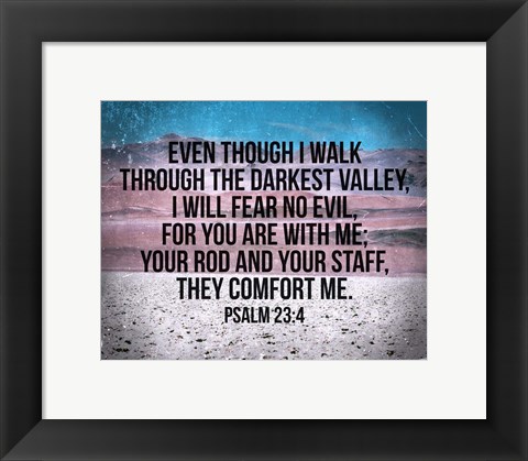 Framed Psalm 23:4 Print