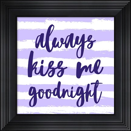 Framed Always Kiss me Goodnight-Purple Print