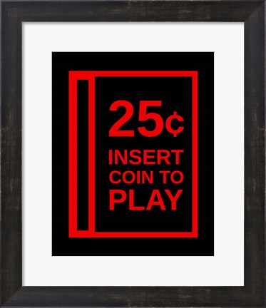Framed Insert Coin To Play Print