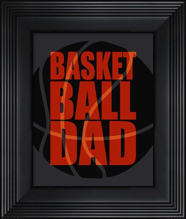 Framed Basketball Dad Print