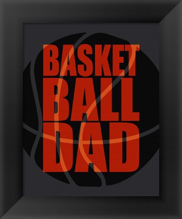 Framed Basketball Dad Print