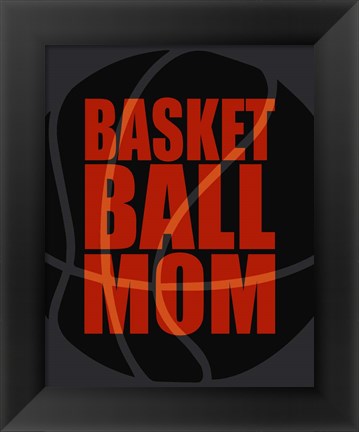 Framed Basketball Mom Print