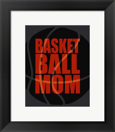 Framed Basketball Mom Print