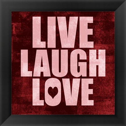 Framed Live Laugh Love-Grunge Print