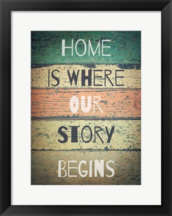 Framed Home is Where Our Story Begins Painted Wood Print