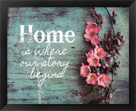 Framed Home is Where Our Story Begins Pink Flowers Print