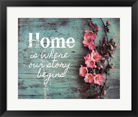 Framed Home is Where Our Story Begins Pink Flowers Print