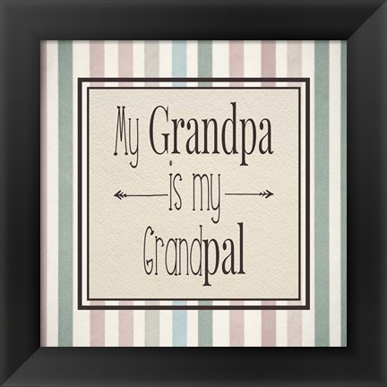 Framed My Grandpa Is My Grandpal Mauve and Green Stripes Print