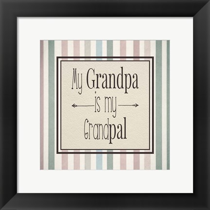 Framed My Grandpa Is My Grandpal Mauve and Green Stripes Print