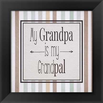 Framed My Grandpa Is My Grandpal Brown and Green Stripes Print