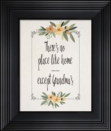 Framed There&#39;s No Place Like Home Except Grandma&#39;s Yellow Flowers Print