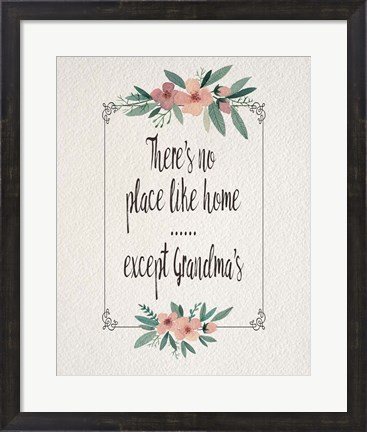 Framed There&#39;s No Place Like Home Except Grandma&#39;s Pink Flowers Print