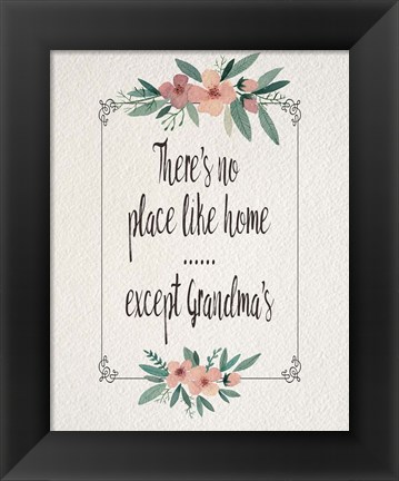 Framed There&#39;s No Place Like Home Except Grandma&#39;s Pink Flowers Print