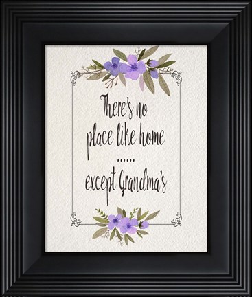 Framed There&#39;s No Place Like Home Except Grandma&#39;s Purple Flowers Print