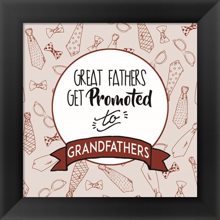 Framed Great Fathers Get Promoted to Grandfathers Red Print