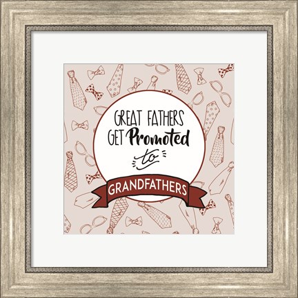 Framed Great Fathers Get Promoted to Grandfathers Red Print