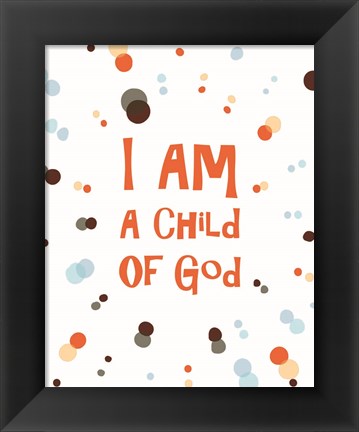 Framed I Am A Child Of God Radial Dots Orange Print
