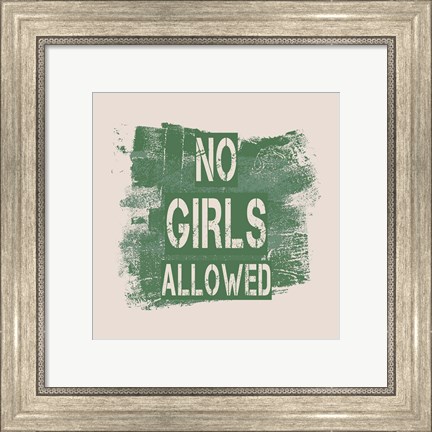 Framed No Girls Allowed Grunge Paint Green Print
