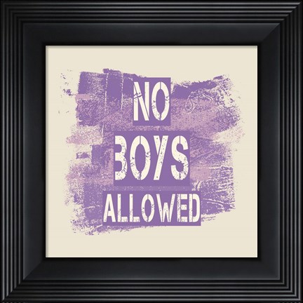 Framed No Boys Allowed Grunge Paint Purple Print