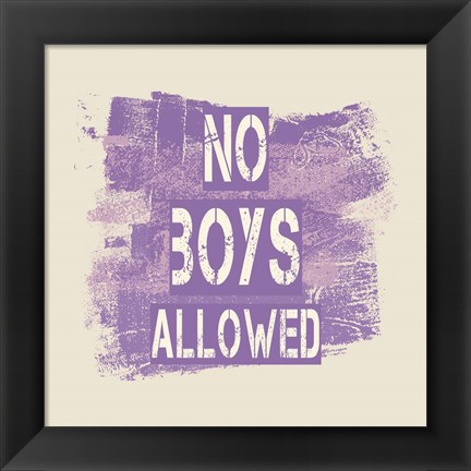 Framed No Boys Allowed Grunge Paint Purple Print