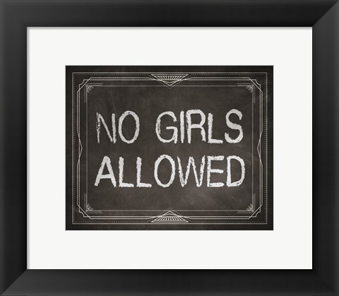 Framed No Girls Allowed Chalkboard Background Print