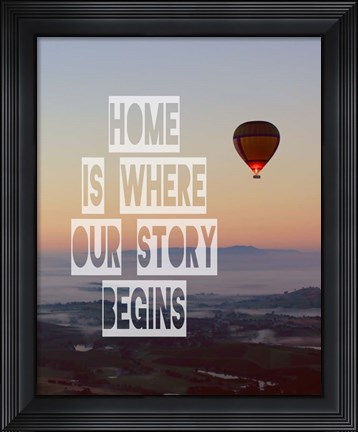 Framed Home is Where Our Story Begins Hot Air Balloon Color Print