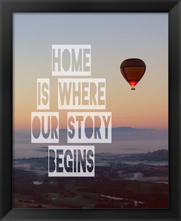 Framed Home is Where Our Story Begins Hot Air Balloon Color Print