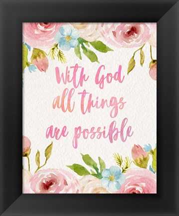 Framed With God All Things Are Possible-Flowers Print