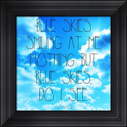 Framed Blue Skies - Ella Fitzgerald Quote Print