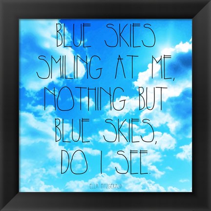 Framed Blue Skies - Ella Fitzgerald Quote Print