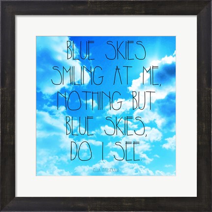 Framed Blue Skies - Ella Fitzgerald Quote Print