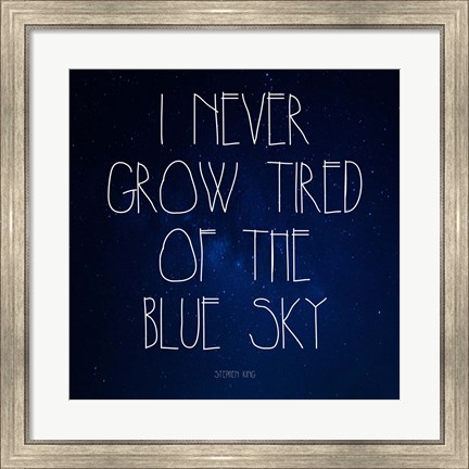 Framed Blue Sky - Stephen King Quote Print