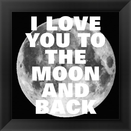 Framed Love You to the Moon and Back Print