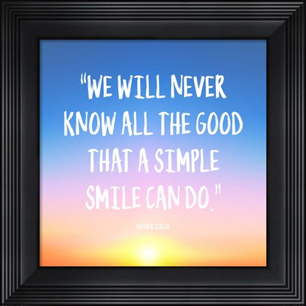 Framed Simple Smile - Mother Teresa Quote (Dawn) Print