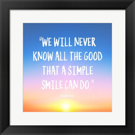 Framed Simple Smile - Mother Teresa Quote (Dawn) Print