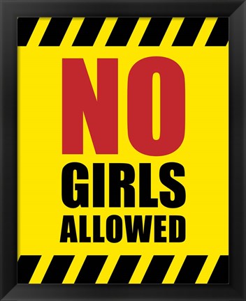 Framed No Girls Allowed - Yellow Hazard Sign Print