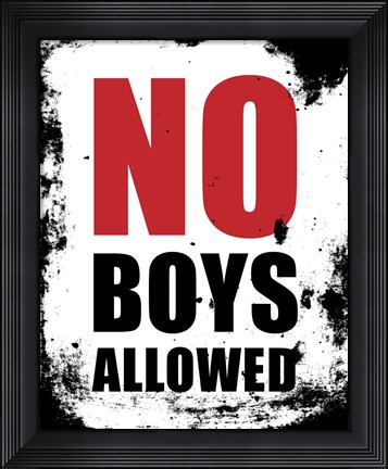 Framed No Boys Allowed - White Grunge Print