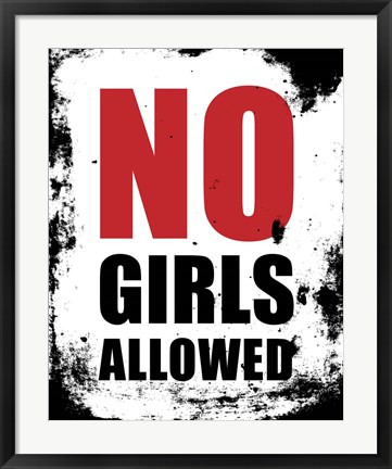 Framed No Girls Allowed - White Grunge Print